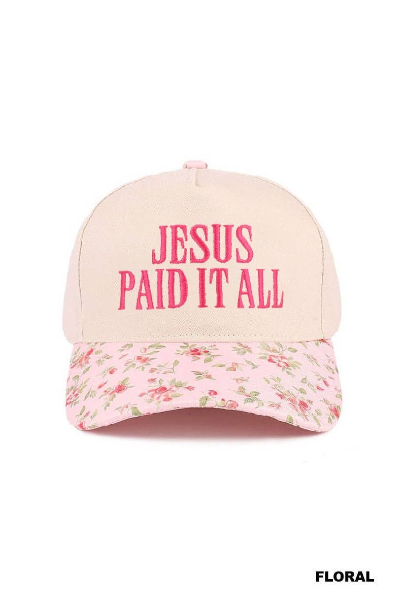 0304 Jesus Paid It All Two Tone Cotton Hat SI-29577: FLORAL-195891 / OS
