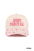 0304 Jesus Paid It All Two Tone Cotton Hat SI-29577: FLORAL-195891 / OS