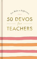 You Make A Difference: 50 Devos For Teachers
