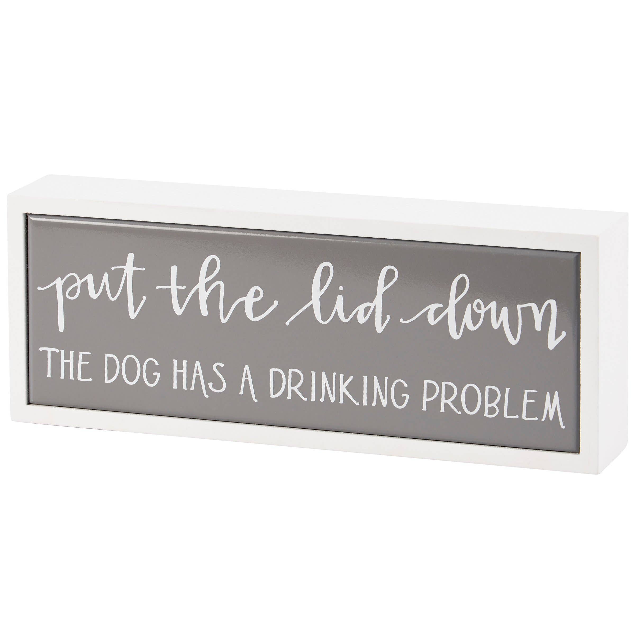 Put The Lid Down Box Sign