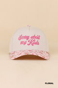 0519 Sorry About My Kids Two Tone Snapback Hat SI-29863: FLORAL-198971 / OS