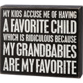 My Grandbabies Are My Favorite Box Sign