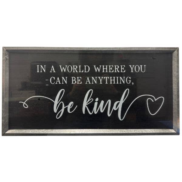 Be Kind In A World - #70775 - 12"x24" - Galvanized Framed